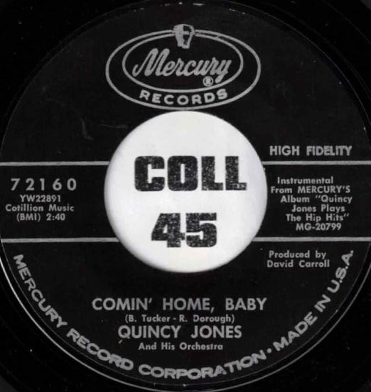Quincy Jones And His Orchestra ‎- Comin' Home, Baby b/w Jive Samba - Mercury 7"