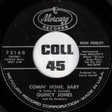 Quincy Jones And His Orchestra ‎- Comin’ Home, Baby b/w Jive Samba – Mercury 7″