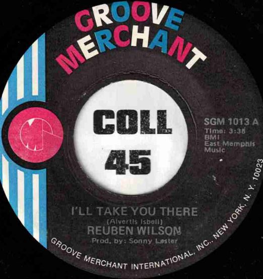 Reuben Wilson - I'll Take You There b/w Creampuff - Groove Merchant 7"