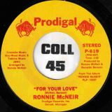 Ronnie McNeir – You Better Come On Down For Your Love b/w For Your Love – Prodigal 7″
