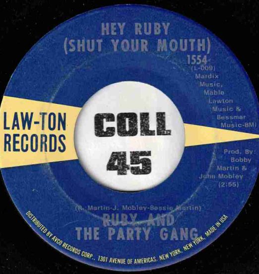 Ruby And The Party Gang - Hey Ruby (Shut Your Mouth) b/w Ruby's House Party - Law-Ton 7"
