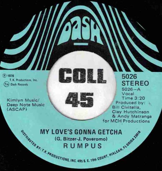 Rumpus - My Love's Gonna Getcha b/w Too Cool - Dash 7"