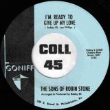 Sons of Robin Stone – I’m Ready To Give Up My Love b/w It Only Happens In The Movies – Goniff 7″