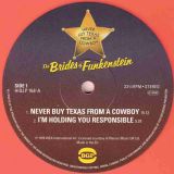 *JUST IN!* The Brides Of Funkenstein – Never Buy Texas From A Cowboy – BGP UK LP