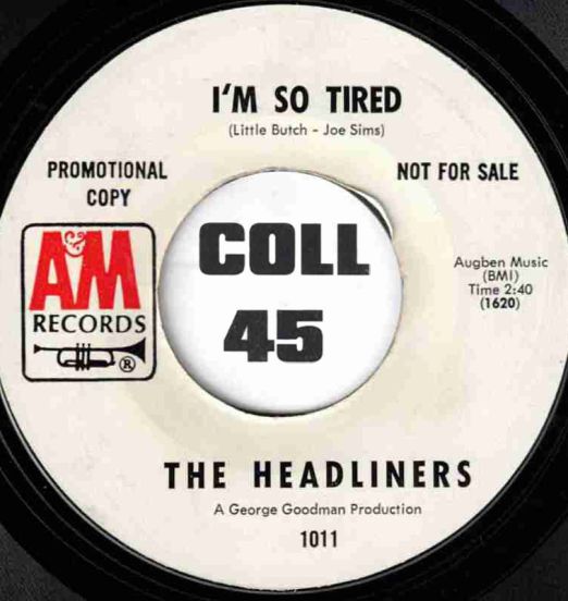 The Headliners - I'm So Tired b/w Let Me Love You - A&M DJ 7"