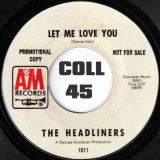 The Headliners – I’m So Tired b/w Let Me Love You – A&M DJ 7″