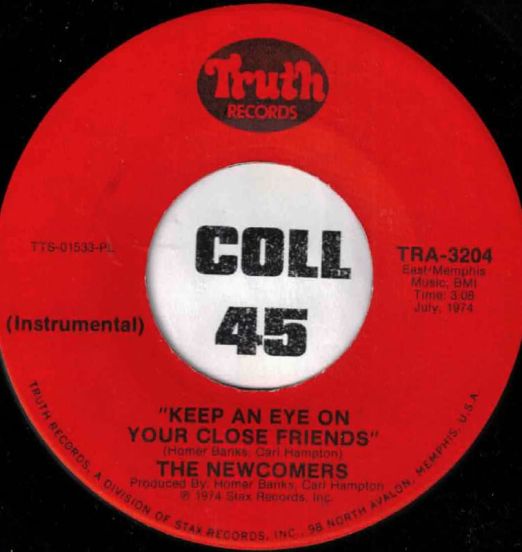 The Newcomers - Keep An Eye On Your Close Friends b/w Instrumental - Truth 7"