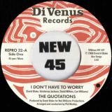 *JUST IN!* The Quotations – I Don’t Have To Worry b/w I Wanna Thank You – Kent Repro UK 7″