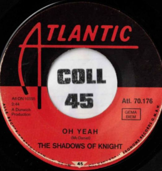 The Shadows Of Knight - Oh Yeah b/w Light Bulb Blues - Atlantic GER 7"