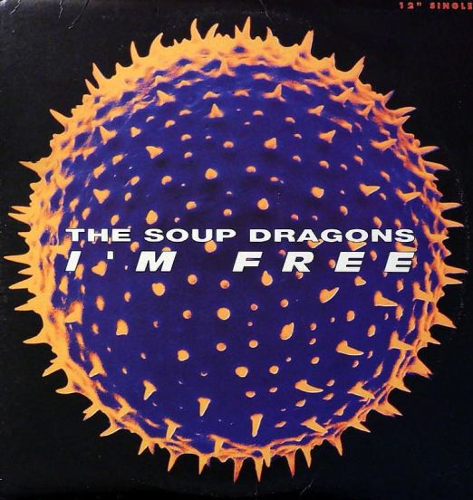 The Soup Dragons - I'm Free - Big Life 12"