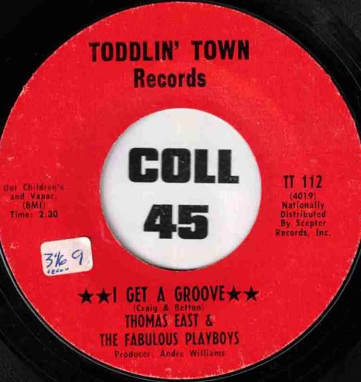 Thomas East & The Fabulous Playboys - I Get A Groove b/w You're What's Happening - Toddlin' Town 7"