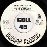 Toni Lamarr – Just In The Nick Of Time b/w It’s Too Late – Buddah DJ 7″