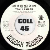 Toni Lamarr – Just In The Nick Of Time b/w It’s Too Late – Buddah DJ 7″