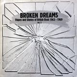 VA – Broken Dreams Vol.3 Hopes And Glories Of British Rock 1963-1969 – Line/OutLine GER LP