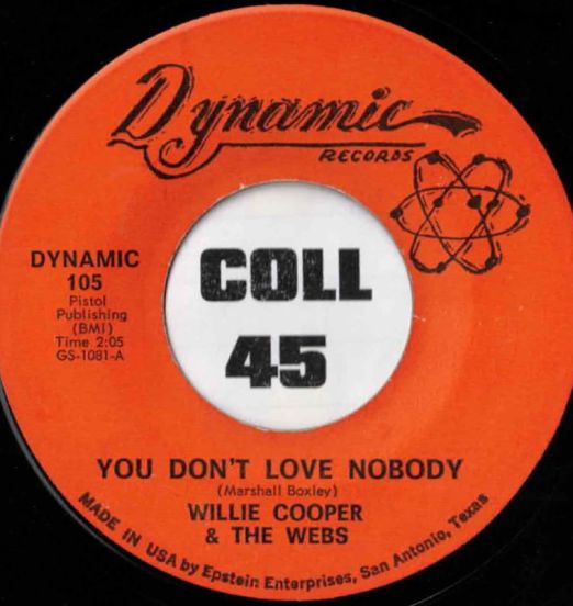 Willie Cooper & The Webs - You Don't Love Nobody b/w I Can't Take It No More - Dynamic 7"