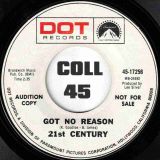 21st Century – Got No Reason b/w Every Little Heartache – Dot DJ 7″