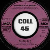 Al Hudson & The Partners – You Can Do It b/w I Don’t Want You To Leave Me – MCA GER 7″
