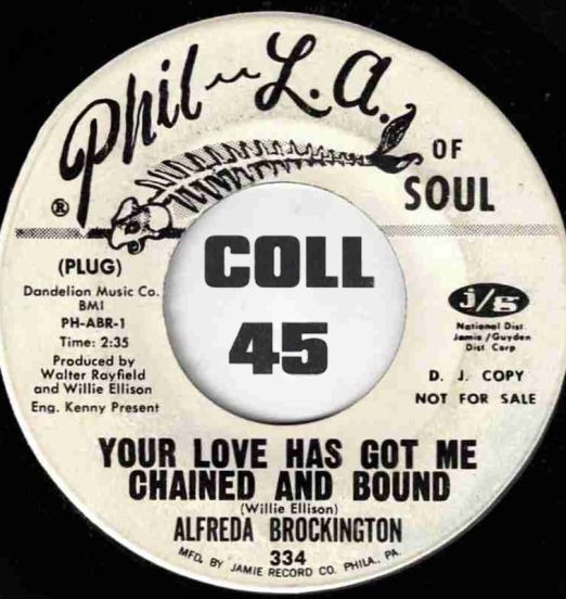 Alfreda Brockington - Your Love Has Got Me Chained And Bound b/w I'll Wait For You - Phil L.A. Of Soul DJ 7"
