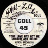 Alfreda Brockington – Your Love Has Got Me Chained And Bound b/w I’ll Wait For You – Phil L.A. Of Soul DJ 7″