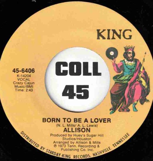 Allison - Born To Be A Lover b/w Never Let A Love Grow Cold - King 7"