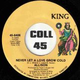 Allison – Born To Be A Lover b/w Never Let A Love Grow Cold – King 7″