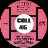Barbara & Brenda – That’s When You’ve Got Soul b/w Hurtin’ Inside – Heidi 7″