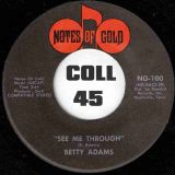 Betty Adams – See Me Through b/w How Can I Do Without You – Notes Of Gold 7″