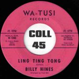 Billy Hines – Ling Ting Tong b/w Bring Back Your Heart – Wa-Tusi 7″