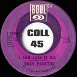 Billy Proctor – I Can Take It All b/w What Is Black – Soul 7″