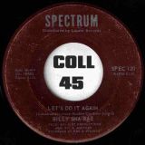 Billy Sha-Rae – I’m Gone b/w Let’s Do It Again – Spectrum 7″
