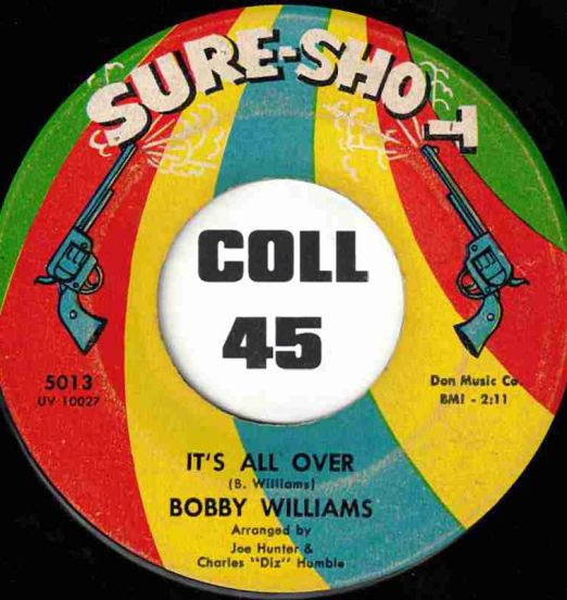 BobbyWilliams-ItsAllOver-Sure-ShotDJ45LABELB01