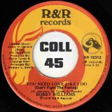 Bobby Williams – Everybody Needs Love Sometime b/w You Need Love Like I Do (Don’t Fight The Feeling) – R&R 7″