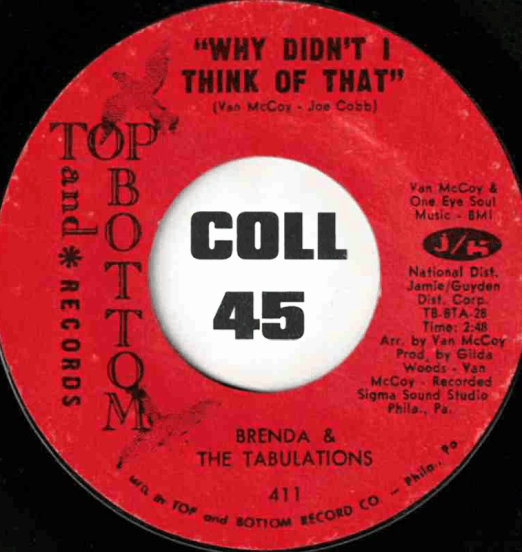 Brenda&TheTabulations-WhyDidn'tIThinkOfThat-TopAnd Bottom45LABELA01