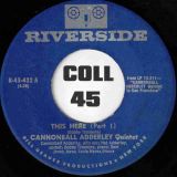 Cannonball Adderley Quintet – This Here Part 1 b/w Part 2 – Riverside 7″