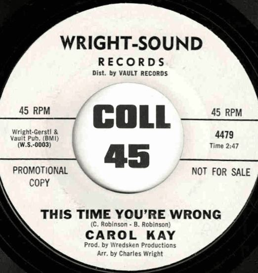 Carol Kay - This Time You're Wrong b/w That's When It Hurts - Wright-Sound DJ 7"