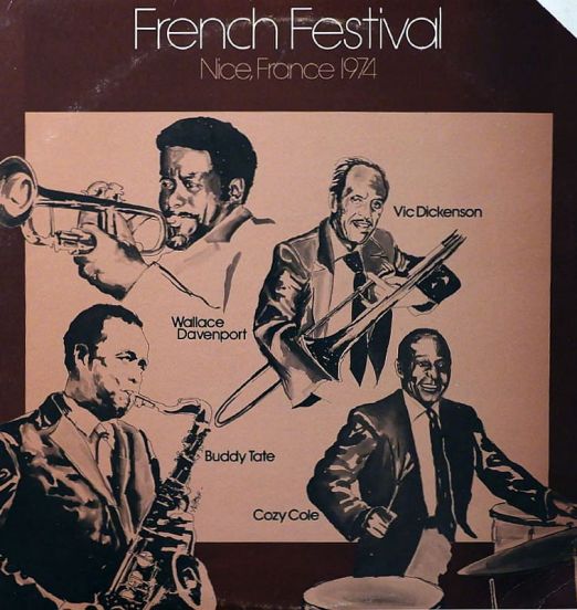 Cozy Cole, Buddy Tate, Wallace Davenport, Vic Dickenson - French Festival - Nice, France 1974 - Classic Jazz LP