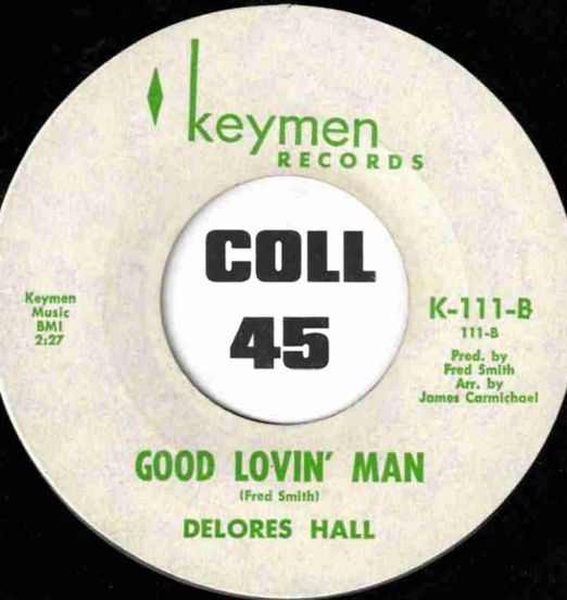 Delores Hall - Good Lovin' Man b/w W-O-M-A-N - Keymen 7"