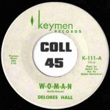 Delores Hall – Good Lovin’ Man b/w W-O-M-A-N – Keymen 7″