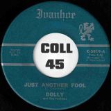 Dolly And The Fashions – Just Another Fool b/w The Right One – Ivanhoe 7″