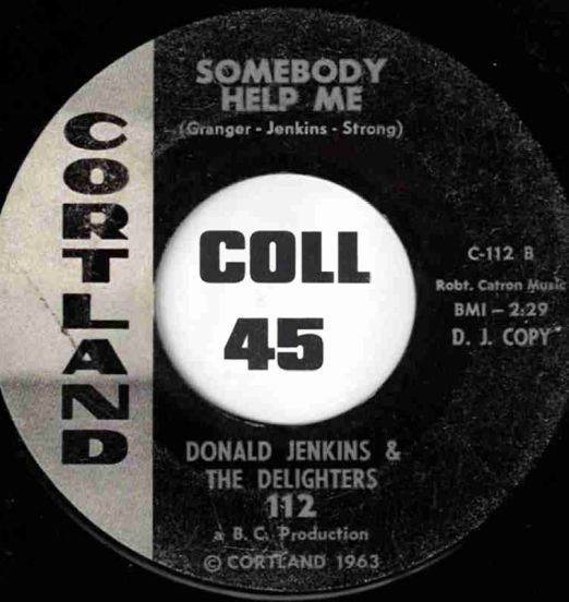 Donald Jenkins & The Delighters - Somebody Help Me b/w Adios (My Secret Love) - Cortland DJ 7"