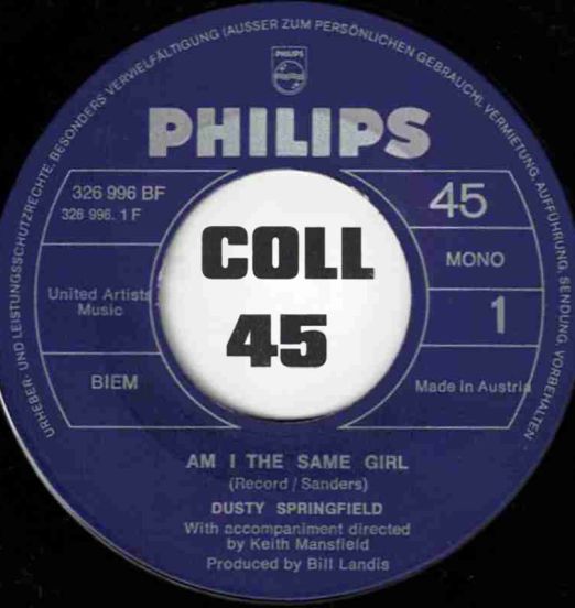 DustySpringfield-AmITheSameGirl(SoulfulStrut)-Philips45LABELA01