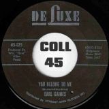 Earl Gaines – You Belong To Me b/w From Warm To Cool To Cold – DeLuxe 7″
