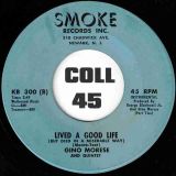 Gino Morese And Quintet – Lived A Good Life (But Died In A Miserable Way) b/w Instrumental  – Smoke DJ 7″