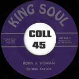 Gloria Taylor – Born A Woman b/w Do Your Duty – King Soul 7″