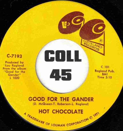 Hot Chocolate - Good For The Gander b/w We Had True Love - Co Co Cleveland 7"