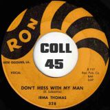 Irma Thomas – Don’t Mess With My Man b/w Set Me Free – Ron 7″
