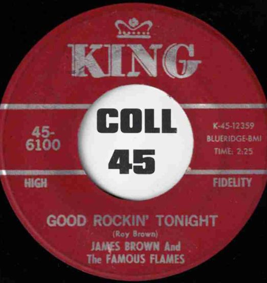 JamesBrownAndTheFamousFlames-GoodRockin'Tonight-King45LABELB01