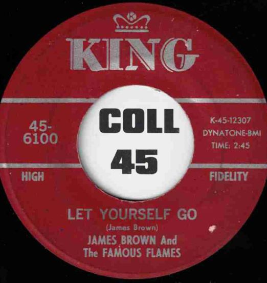 James Brown And The Famous Flames - Let Yourself Go b/w  Good Rockin' Tonight - King 7"