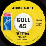 Johnnie Taylor – Who’s Making Love b/w I’m Trying – Stax 7″