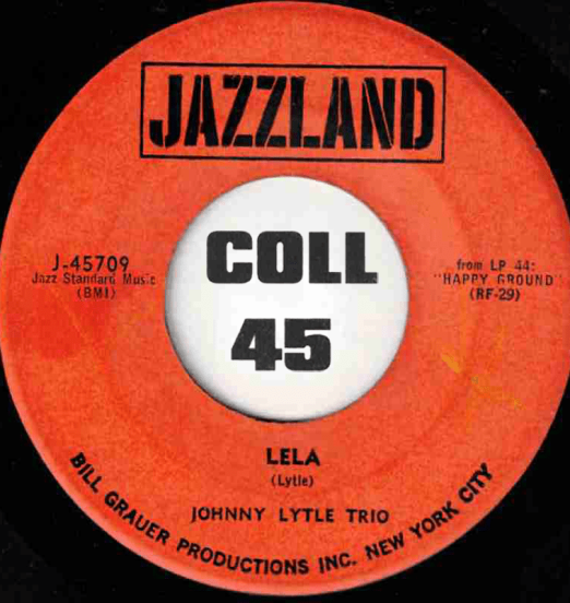 Johnny Lytle Trio - Lela b/w Take The "A" Train - Jazzland 7"